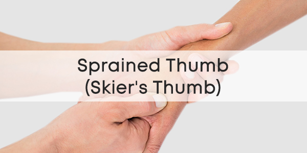 Sprained Thumb (Skier's Thumb)